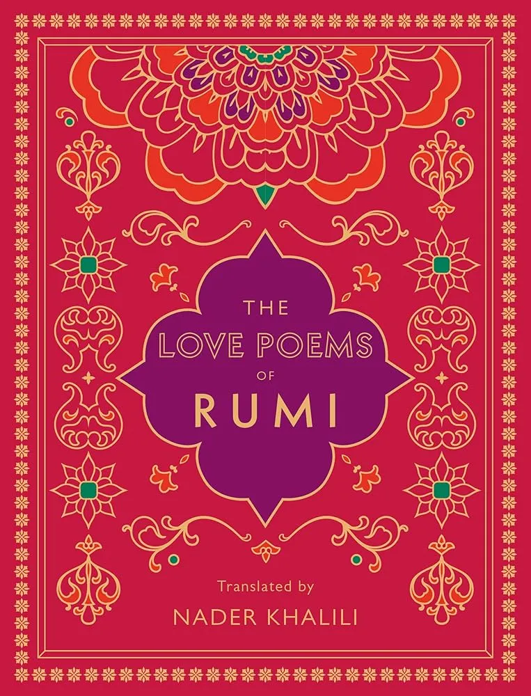 The Love Poems of Rumi: Translated by Nader Khalili (Volume 2) (Timeless Rumi, 2) by Rumi & Khalili