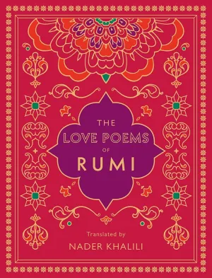 The Love Poems of Rumi: Translated by Nader Khalili (Volume 2) (Timeless Rumi, 2) by Rumi & Khalili